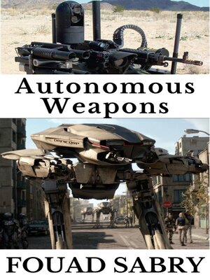 cover image of Autonomous Weapons